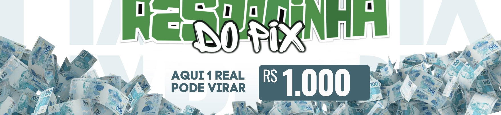Banner 🔥 PIX TURBINADO 🔥 R$ 1,00 - PRÊMIOS DE ATÉ R$2.500,00